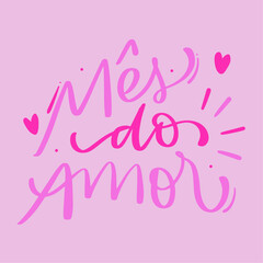 Mês do amor. Love month in brazilian portuguese. Modern hand Lettering. vector.