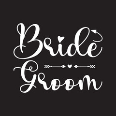 Bride Groom Typography T-Shirt Design
