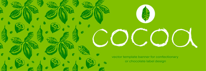 Banner template of organic chocolate idea with cocoa bean pattern. Modern green ornament with cocoa fruit and leaves with raw textures. Label tag design, vegan food, natural eco cosmetics, bio concept