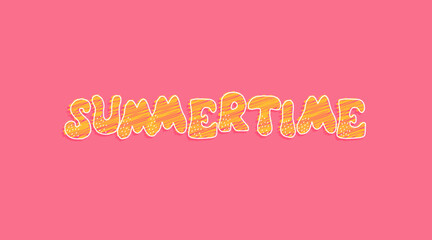 summertime on bright abstract background. Colorful poster with brush lettering about summer. Vivid illustration in retro color style. Vintage colors and shapes.