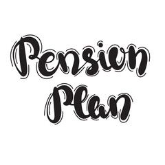 Pension plan. Hand drawing lettering square poster of banner or card. Graphic text calligraphy for senior people. Vector illustration