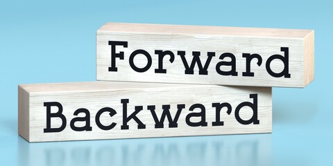 Forward, backward - words on wooden blocks - 3D illustration