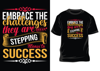 Embrace the challenges of typography graphic design, for t-shirt prints, vector illustration, and t-shirt design