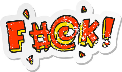 retro distressed sticker of a cartoon swearword