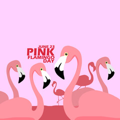 Several Pink Flamingo with bold text on pink background to commemorate Pink Flamingo Day on June 23