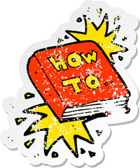 retro distressed sticker of a cartoon how to book