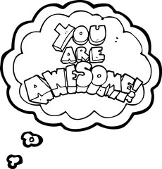 you are awesome freehand drawn thought bubble cartoon sign