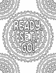 Mandala coloring page for adults and kids with an inspiring quote for positive thinking
