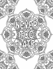 Mandala coloring page for adults and kids with motivational words