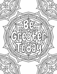 Mandala coloring sheet for adults and kids with inspiring words for positive thinking