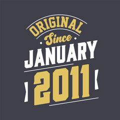 Naklejka na ściany i meble Original Since January 2011. Born in January 2011 Retro Vintage Birthday