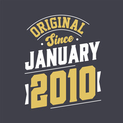 Naklejka na ściany i meble Original Since January 2010. Born in January 2010 Retro Vintage Birthday