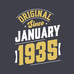 Original Since January 1935. Born in January 1935 Retro Vintage Birthday