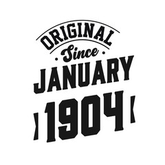Fototapeta premium Born in January 1904 Retro Vintage Birthday, Original Since January 1904