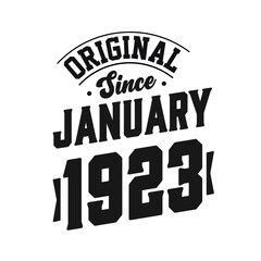Born in January 1923 Retro Vintage Birthday, Original Since January 1923