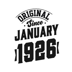 Born in January 1926 Retro Vintage Birthday, Original Since January 1926
