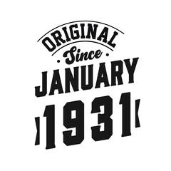 Obraz premium Born in January 1931 Retro Vintage Birthday, Original Since January 1931