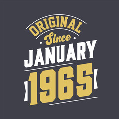 Original Since January 1965. Born in January 1965 Retro Vintage Birthday