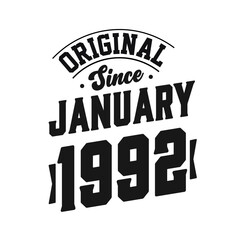 Obraz premium Born in January 1992 Retro Vintage Birthday, Original Since January 1992