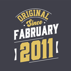 Obraz premium Original Since February 2011. Born in February 2011 Retro Vintage Birthday