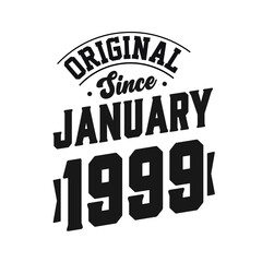 Obraz premium Born in January 1999 Retro Vintage Birthday, Original Since January 1999