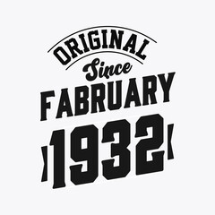 Born in February 1932 Retro Vintage Birthday, Original Since February 1932