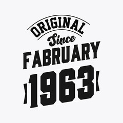 Obraz premium Born in February 1963 Retro Vintage Birthday, Original Since February 1963