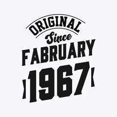 Fototapeta na wymiar Born in February 1967 Retro Vintage Birthday, Original Since February 1967