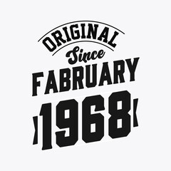 Obraz premium Born in February 1968 Retro Vintage Birthday, Original Since February 1968