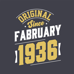Obraz premium Original Since February 1936. Born in February 1936 Retro Vintage Birthday