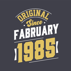 Fototapeta premium Original Since February 1985. Born in February 1985 Retro Vintage Birthday