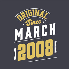 Obraz premium Original Since March 2008. Born in March 2008 Retro Vintage Birthday