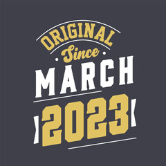 Naklejka na ściany i meble Original Since March 2023. Born in March 2023 Retro Vintage Birthday
