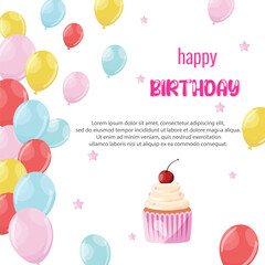 Happy birthday greeting card with balloons, cupcake and place for congratulatory text