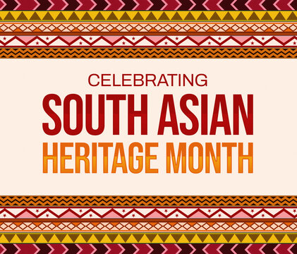 Celebrating South Asian Heritage month, background design in traditional border colors and typography.
