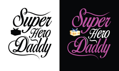 SUPER HERO DADDY T-SHIRT DESIGN
