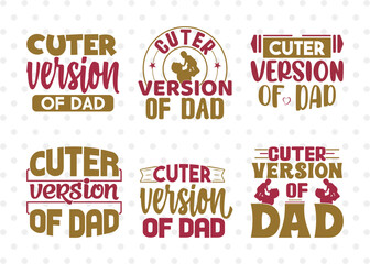 Fototapeta na wymiar Cuter Version Of Dad SVG Bundle, Newborn Svg, Little Boss Svg, Cute Baby Svg, Baby Quotes, ETC T00157