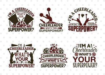 Im A Cheerleader Whats Your Superpower SVG Bundle, Cheerleading Svg, Cheer Svg, Cheer Life Svg, Cheer Team Svg, Cheer Quotes, ETC T00159