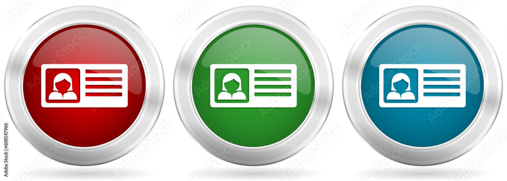 Poster Identity card vector icon set. Red, blue and green silver metallic web buttons with chrome border