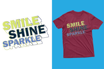 Smile Shine Sparkle 3D Text T Shirt Design