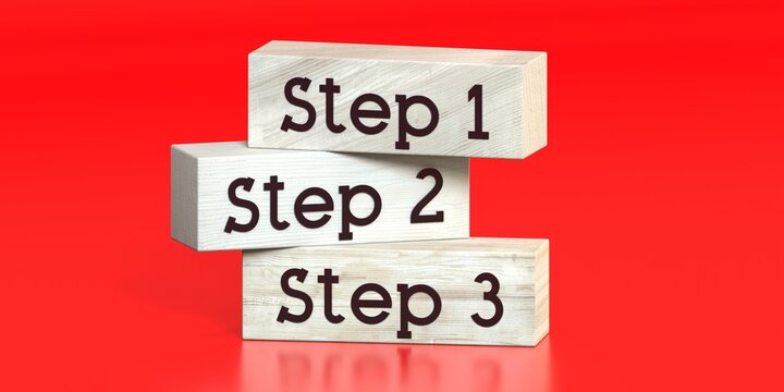 Step 1, 2 and 3 - words on wooden blocks - 3D illustration