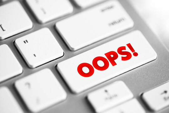Oops! text concept button on keyboard for presentations and reports