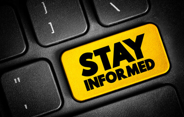 Stay Informed text button on keyboard, concept background