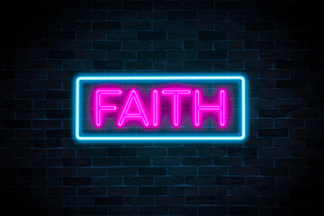 Obraz premium Faith neon banner on brick wall background.