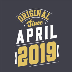 Naklejka na ściany i meble Original Since April 2019. Born in April 2019 Retro Vintage Birthday