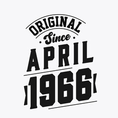 Obraz premium Born in April 1966 Retro Vintage Birthday, Original Since April 1966