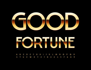 Vector golden Emblem Good Fortune. Trendy chic Font. Stylish Alphabet Letters and Numbers. 