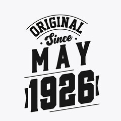 Born in May 1926 Retro Vintage Birthday, Original Since May 1926