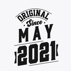 Born in May 2021 Retro Vintage Birthday, Original Since May 2021