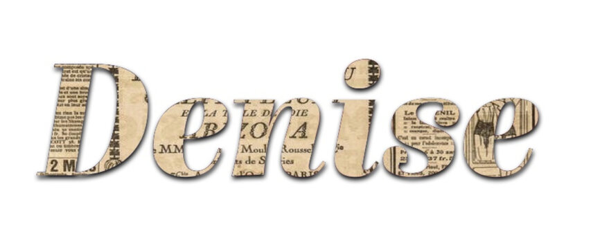 Denise - old newspaper, old magazine color - female name - ideal for websites, emails, presentations, greetings, banners, cards, books, t-shirt, sweatshirt, prints

